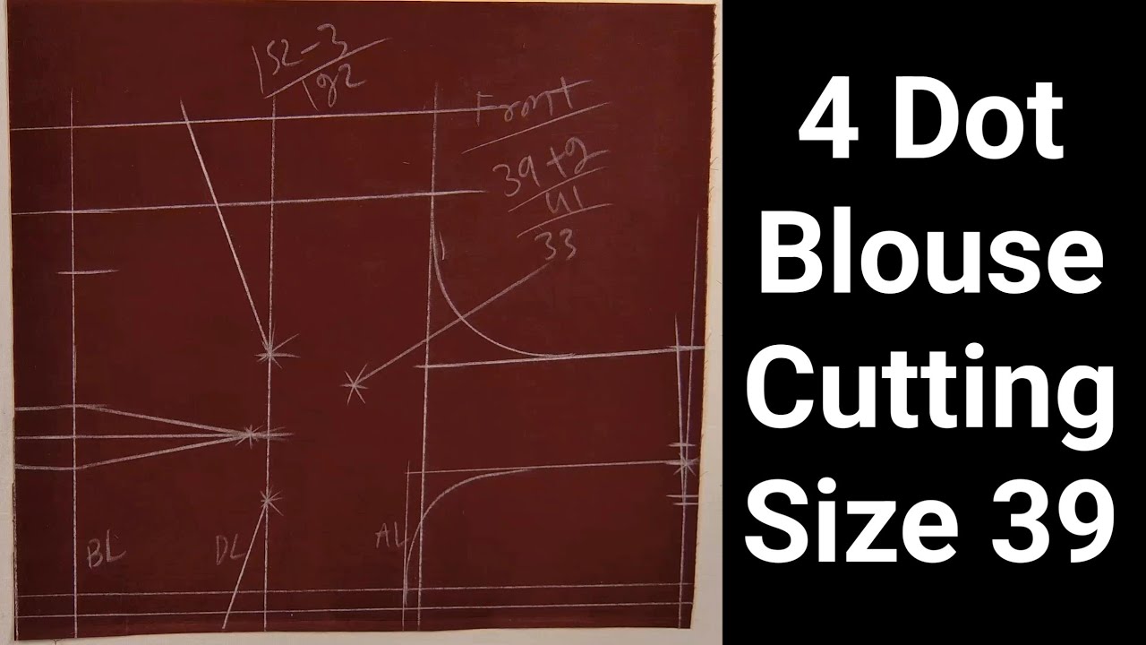 4 Dot Blouse Cutting Size 39 | Easy Blouse Cutting Method Step by Step