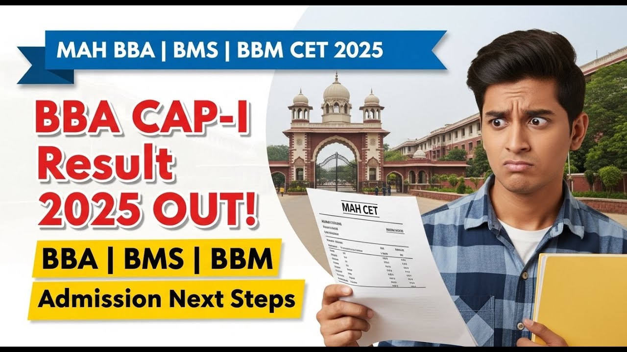 📢 BBA | BMS | BBM CAP-I Result 2025 OUT | Check Now & Next Process Explained | MAH BBA CET Admission