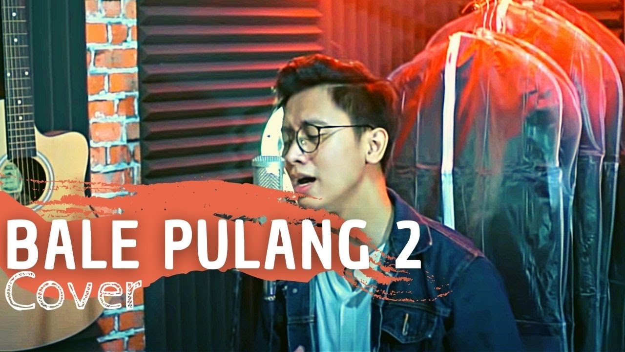 BALE PULANG 2 - Toton Caribo ft Justy Aldrin | (Cover by Arvian Dwi)