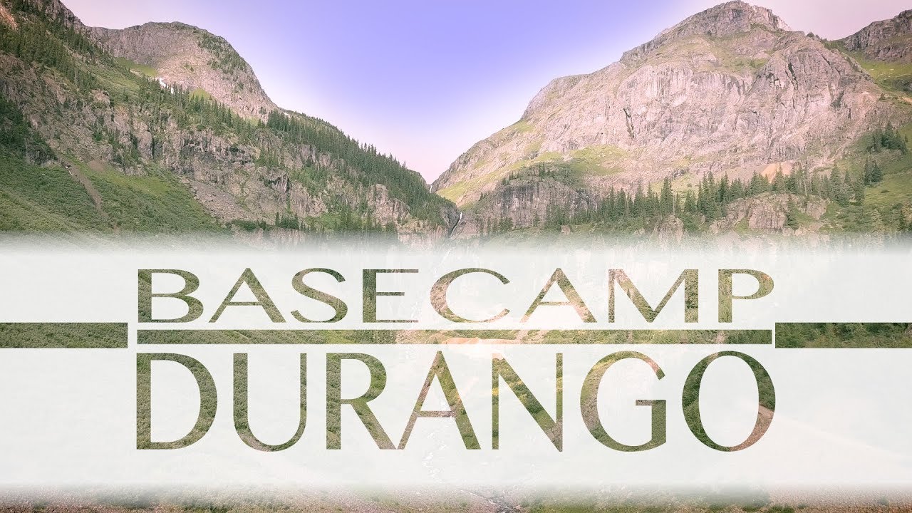 BASECAMP Durango - a short film