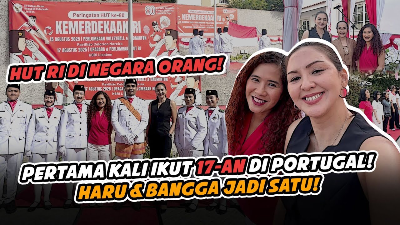 UPACARA 17 AGUSTUS DI KBRI LISBON-PORTUGAL | MAMA DONNA SAMPE NANGIS, KANGEN INDONESIA?