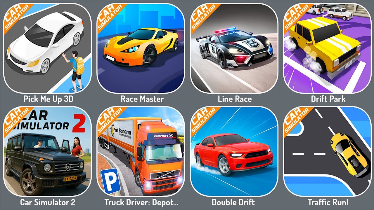 Car Simulator 2,Pick Me Up 3D,Race Master,Line Race,Truck Driver: Deport,Double Drift,Traffic Run!