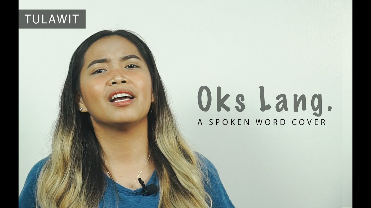 OKS LANG - Spoken Word Cover (Tulawit) // Beverly Cumla