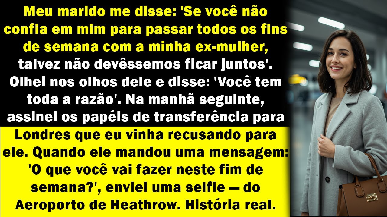 Todo fim de semana era dela. Então fiz as malas e parti para Londres — sem olhar para trás.