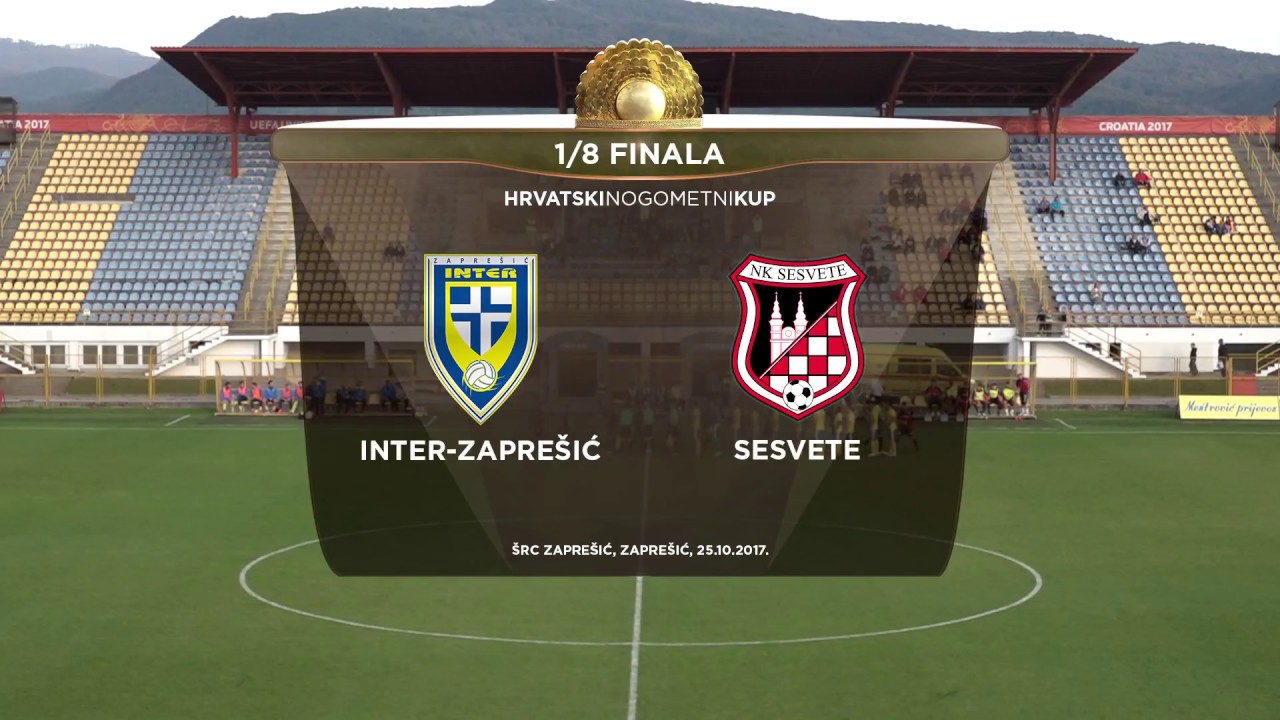 SAŽETAK: INTER-ZAPRE&Scaron;IĆ vs SESVETE 2:1 (osmina finala HNK-a)