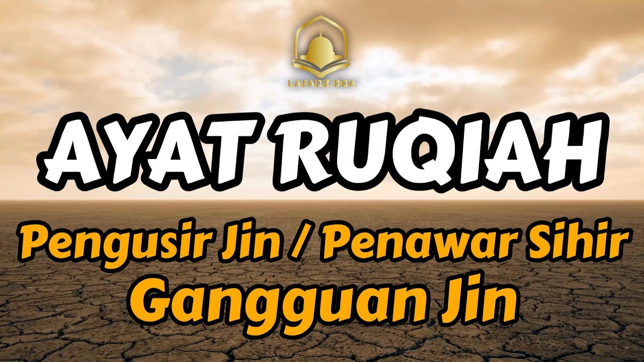 Ayat Ruqyah Pengusir Jin, Penawar Sihir, Gangguan Jin, Pagar Rumah and Pagar Diri | Ayub Mus'ab