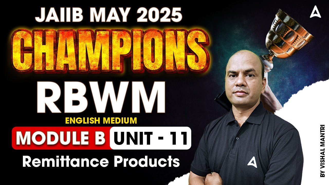 JAIIB May 2025 Champions | RBWM Mod-B | Unit 11 | Remittance Products 📈💼