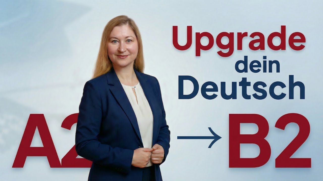 Bring dein Deutsch von A2 auf B2 Niveau ohne komplizierte Grammatik! I Wortschatz erweitern (A2-B2)