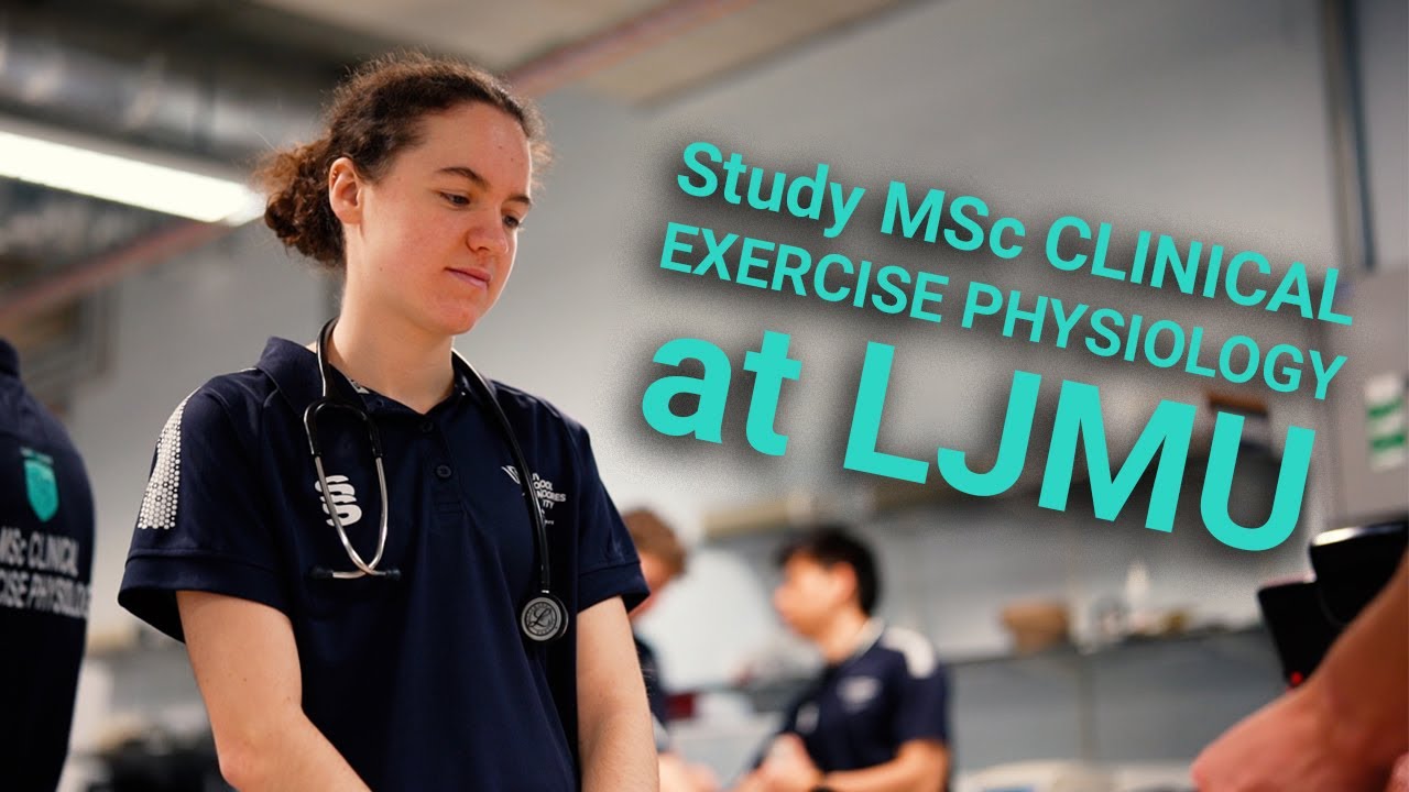 Studying MSc Clinical Exercise Physiology at Liverpool John Moores University