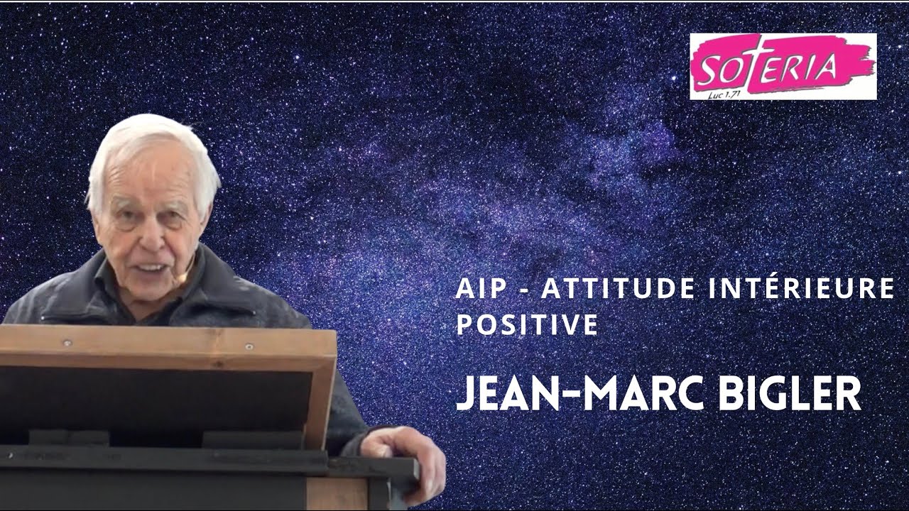 Jean-Marc Bigler : AIP = Attitude intérieure positive
