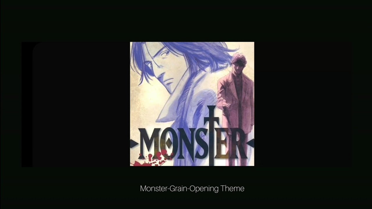 Monster-Grain-Opening Theme- OST 1-Kunaiki Haishima-Naoiki Urasawa