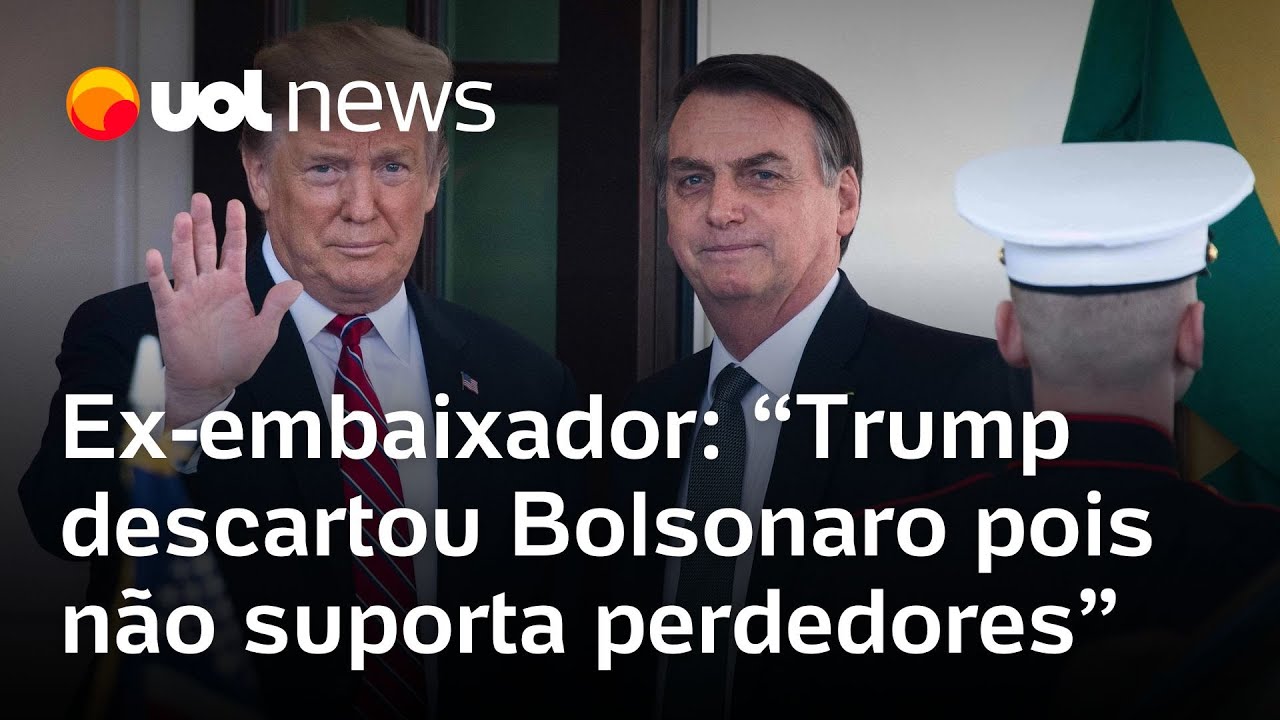 'Trump descartou Bolsonaro porque não suporta perdedores', diz ex-embaixador dos EUA