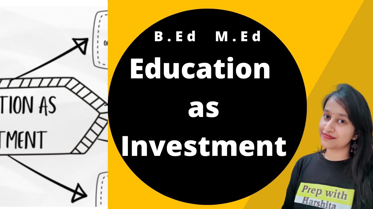 Education as Investment | Education Policy, Economics and Planning