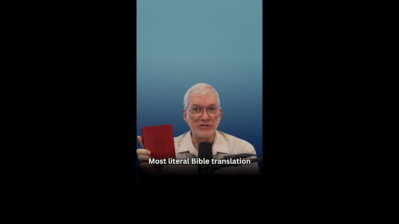 Most Literal Bible Translation