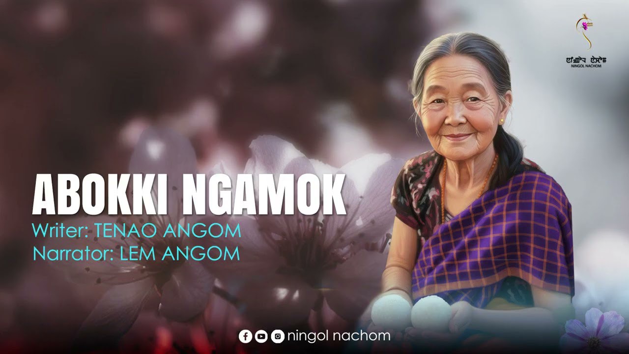 ABOKKI NGAMOK ~ Wari Macha ~ Lem Angom |Tenao Angom 