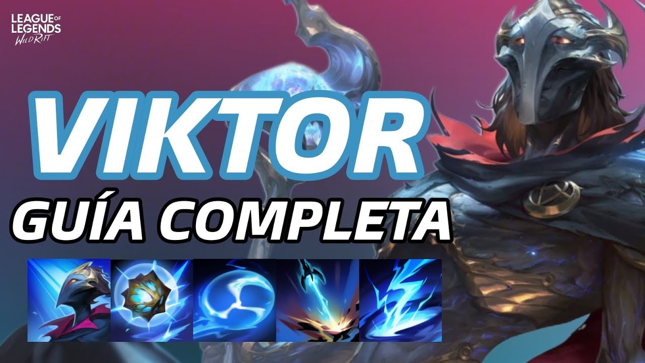 GUÍA COMPLETA DE VIKTOR EN WILD RIFT: HABILIDADES, COMBOS, BUILDS, PRO TIPS, COUNTERS Y MÁS.