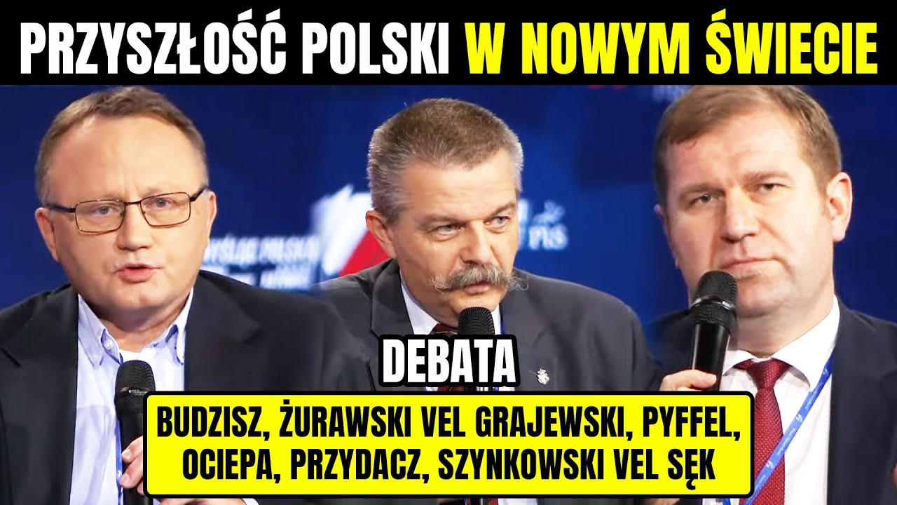 DEBATA O GEOPOLITYCE: BUDZISZ, ŻURAWSKI VEL GRAJEWSKI, PYFFEL, OCIEPA, PRZYDACZ, SZYNKOWSKI VEL SĘK