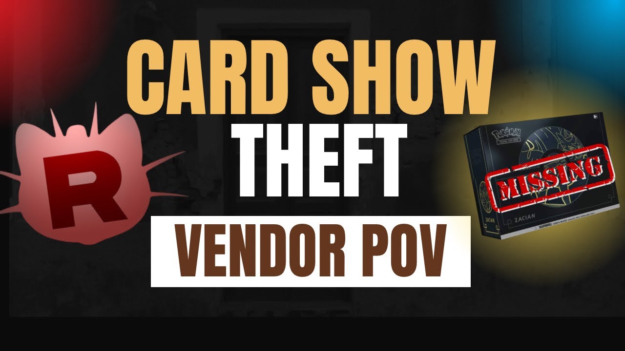 I Can’t Believe This Happened at a Card Show! | Theft Caught on Camera | Vendor POV