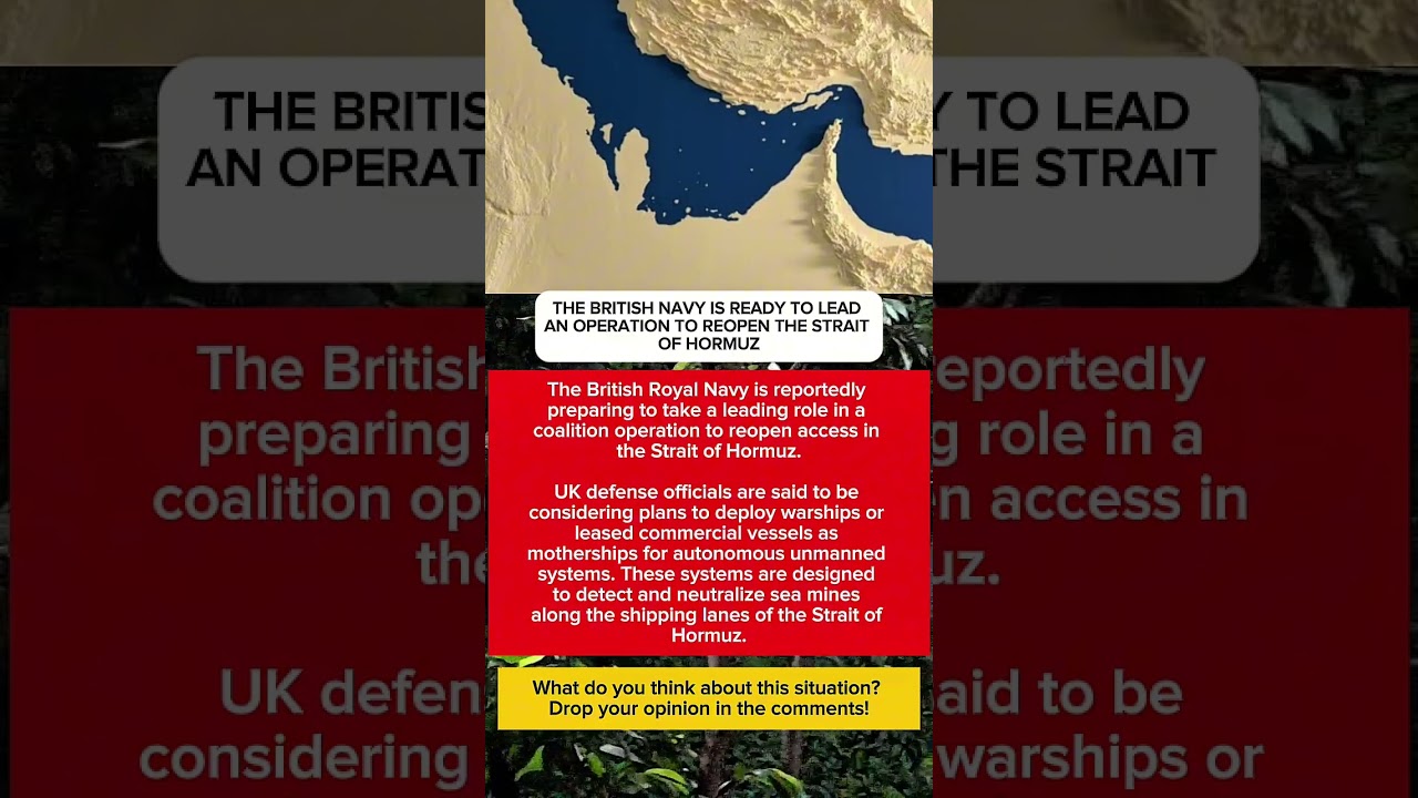 UK Royal Navy Leads Mission to Reopen Strait of Hormuz