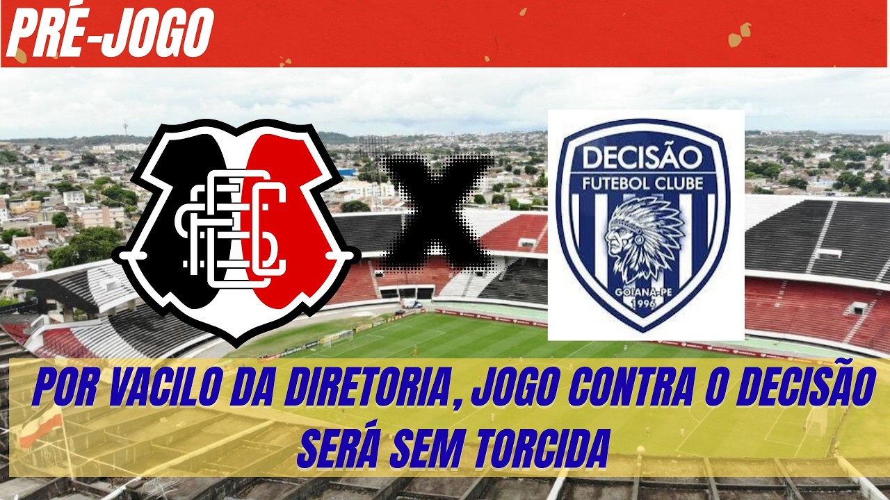 Pré-jogo: Santa Cruz x Decisão| ABSURDO! VACILO DA DIRETORIA E JOGO SEM TORCIDA