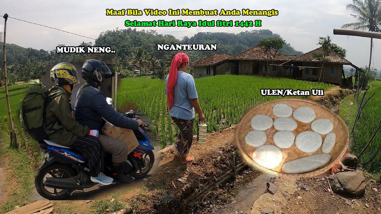 Tradisi Menjelang Lebaran, Mudik, Ngulen, Nganteuran Ka Tatangga Make Rantang..Halah Rindu Pisan....