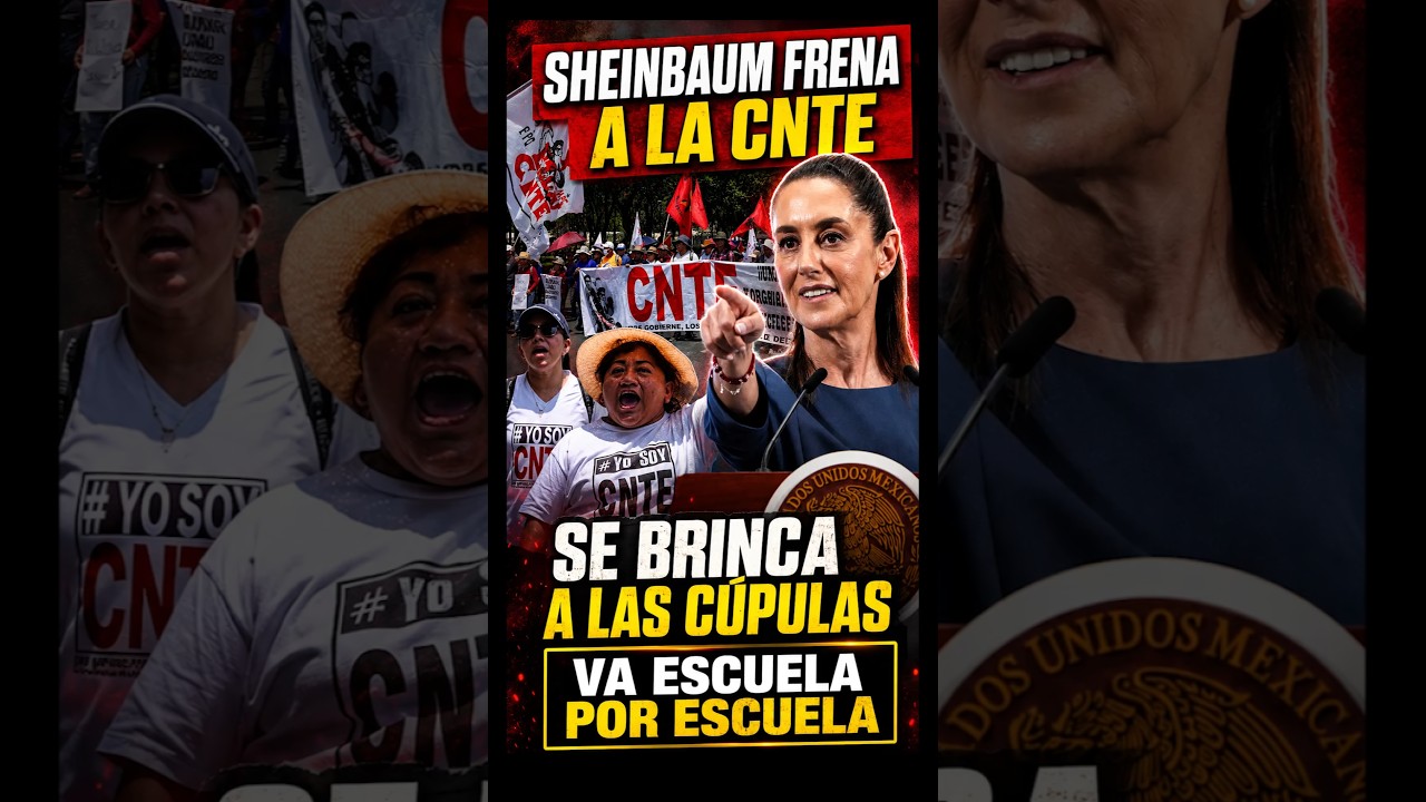 Sheinbaum le da la vuelta a la CNTE: preguntar&aacute; directo a los maestros