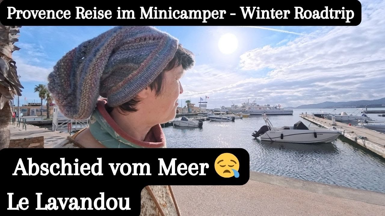 Vlog 369 Abschied vom Meer • Provence Reise im Minicamper Le Lavandou • stricken, Meer, Erkenntnisse