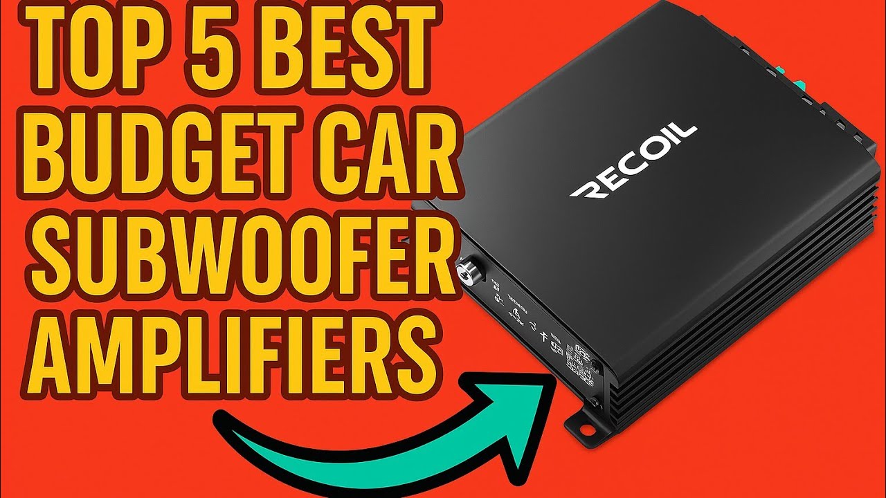 Top 5 Best Budget Car Subwoofer Amplifiers