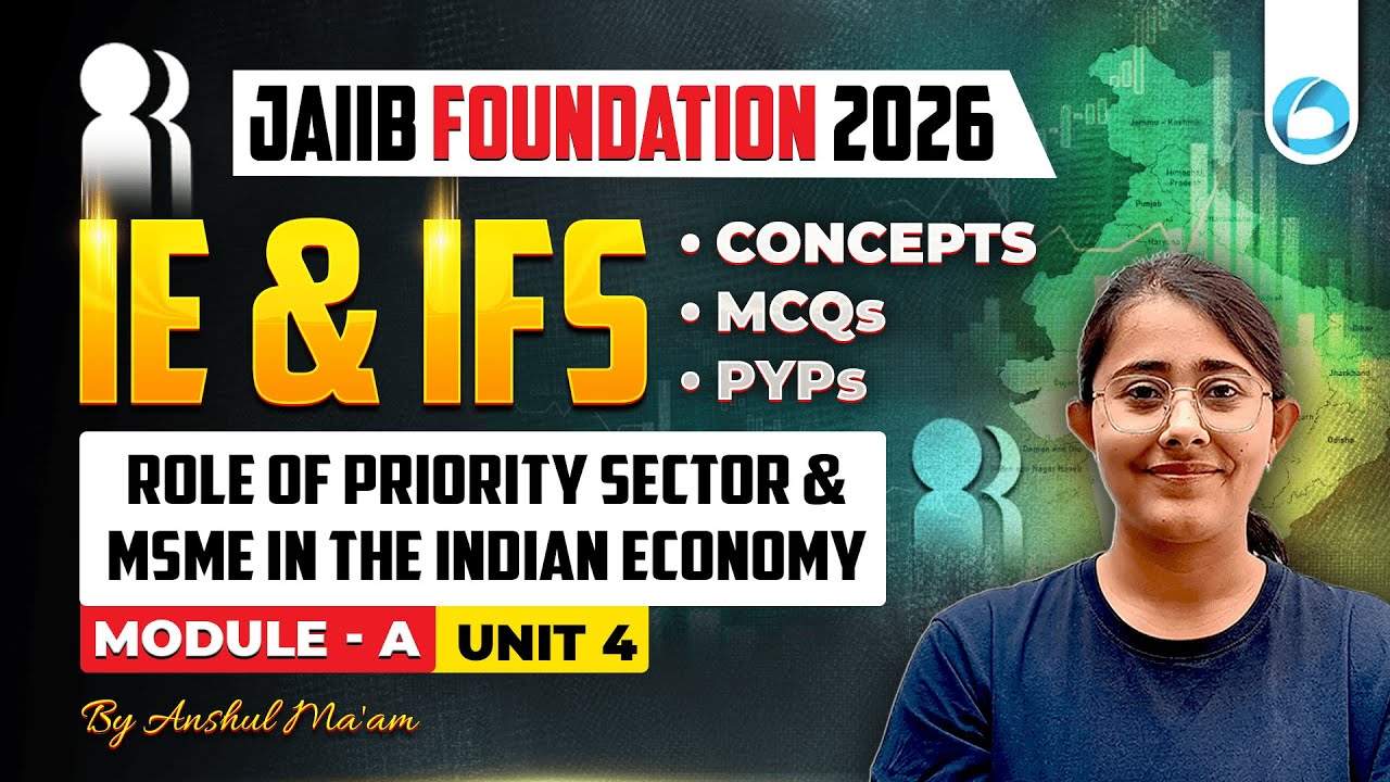 JAIIB IE and IFS Module A Unit 4 | Role of Priority Sector and MSME in the Indian Economy | JAIIB