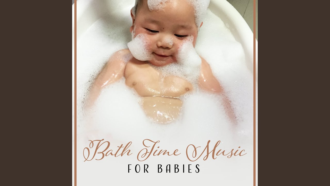 Bath Time Music for Babies