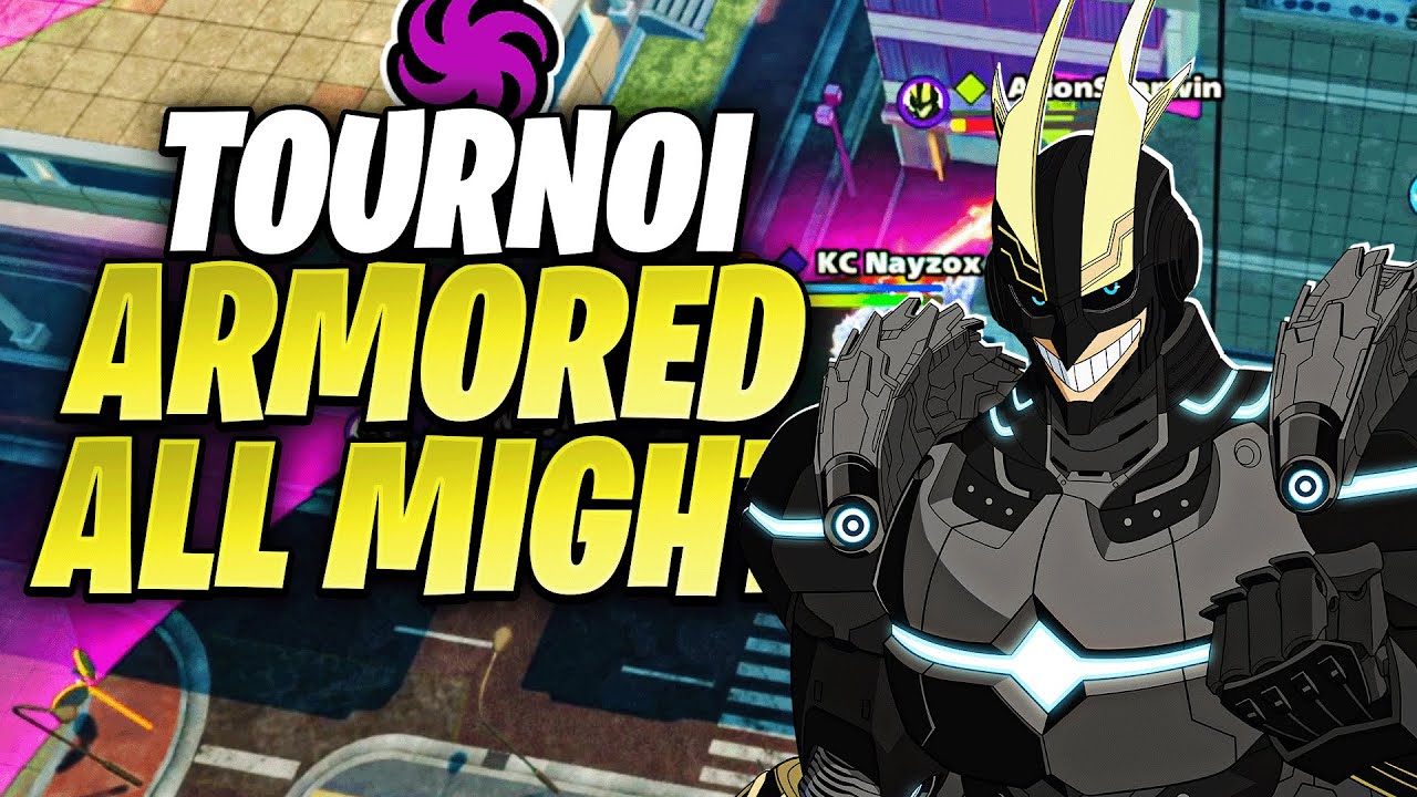 Tournoi Armored All Might : qui sera le meilleur ? GROSSES GAMES !