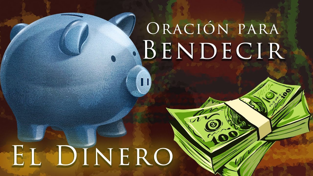 Oraci&oacute;n Para Bendecir y Multiplicar el Dinero  que nunca falte lo esencial