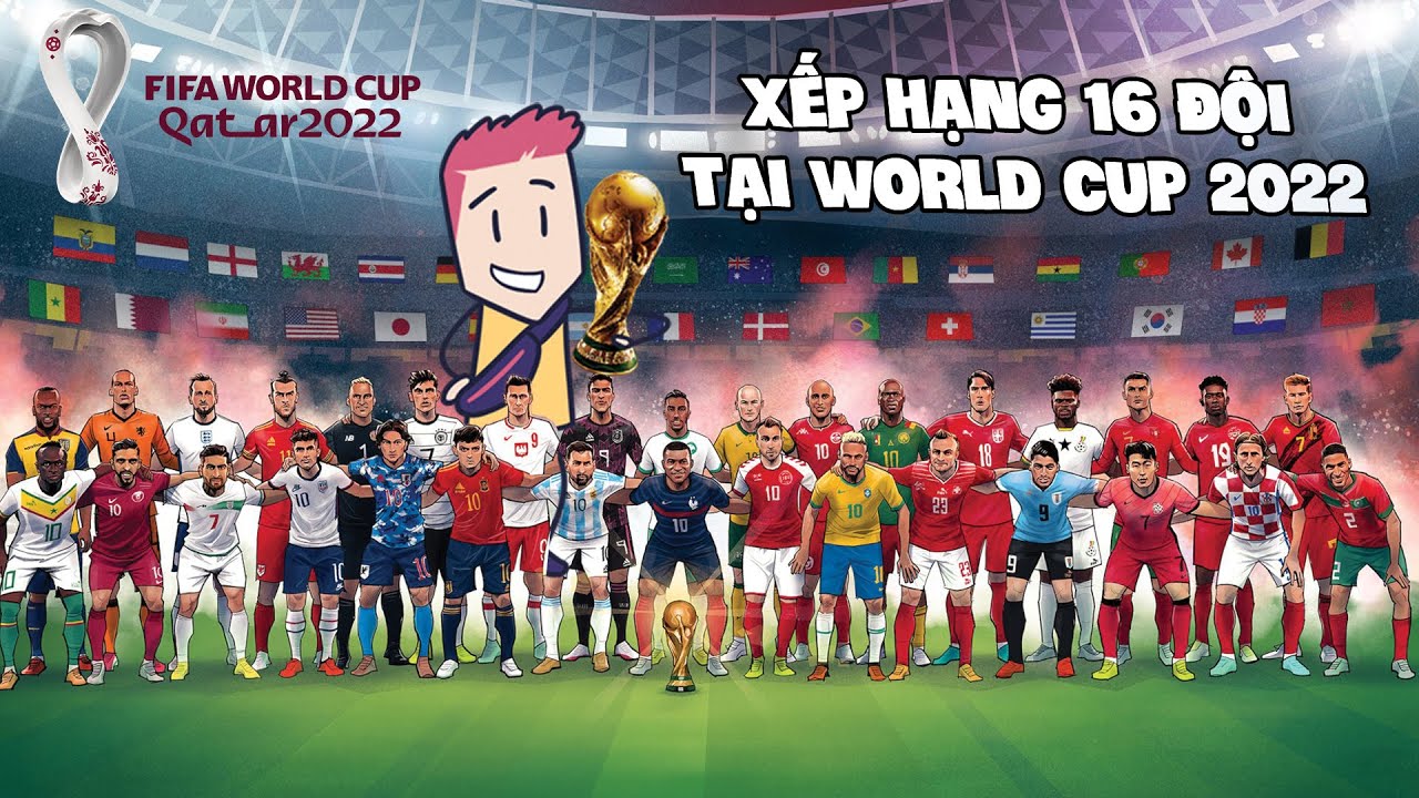 Tôi xếp hạng các đội World Cup 2022 của bạn | Phân hóa #4