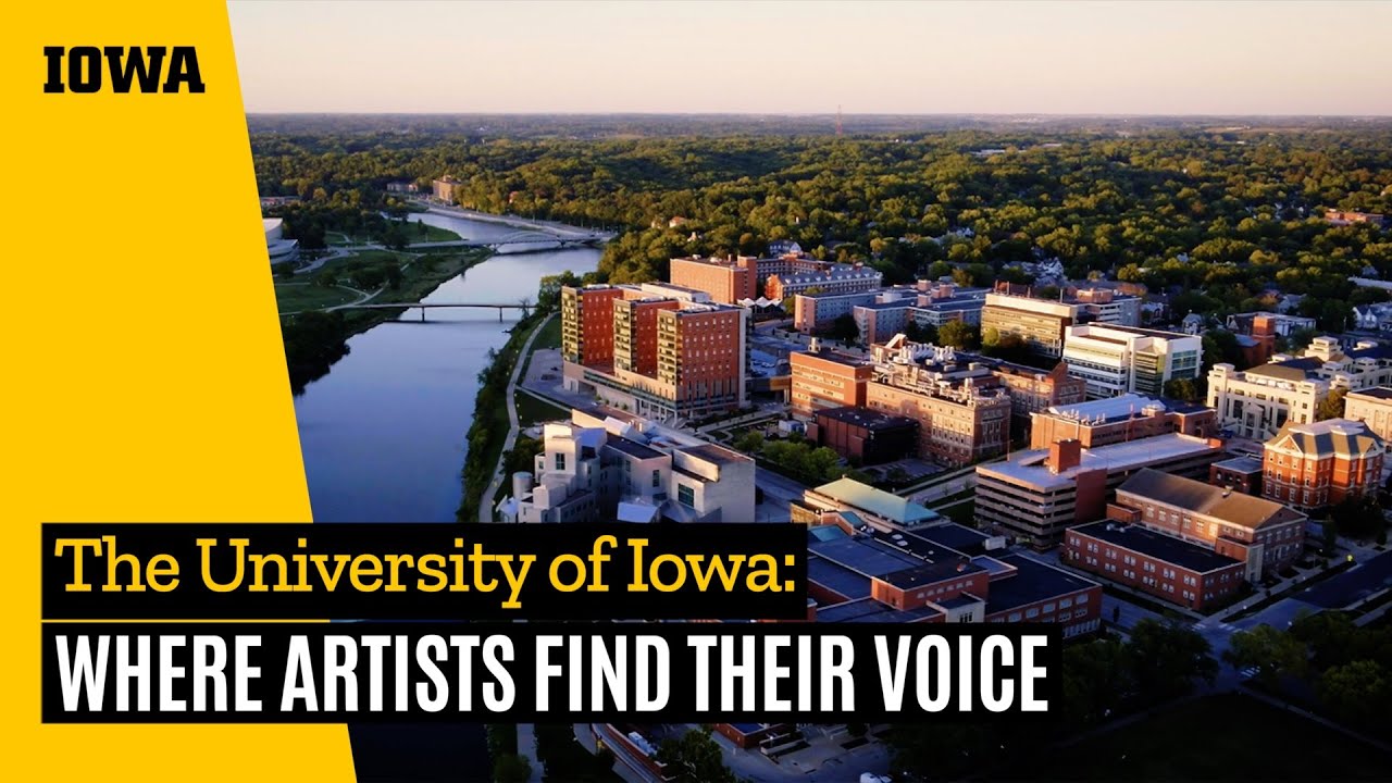 The University of Iowa: Where artists find their voice