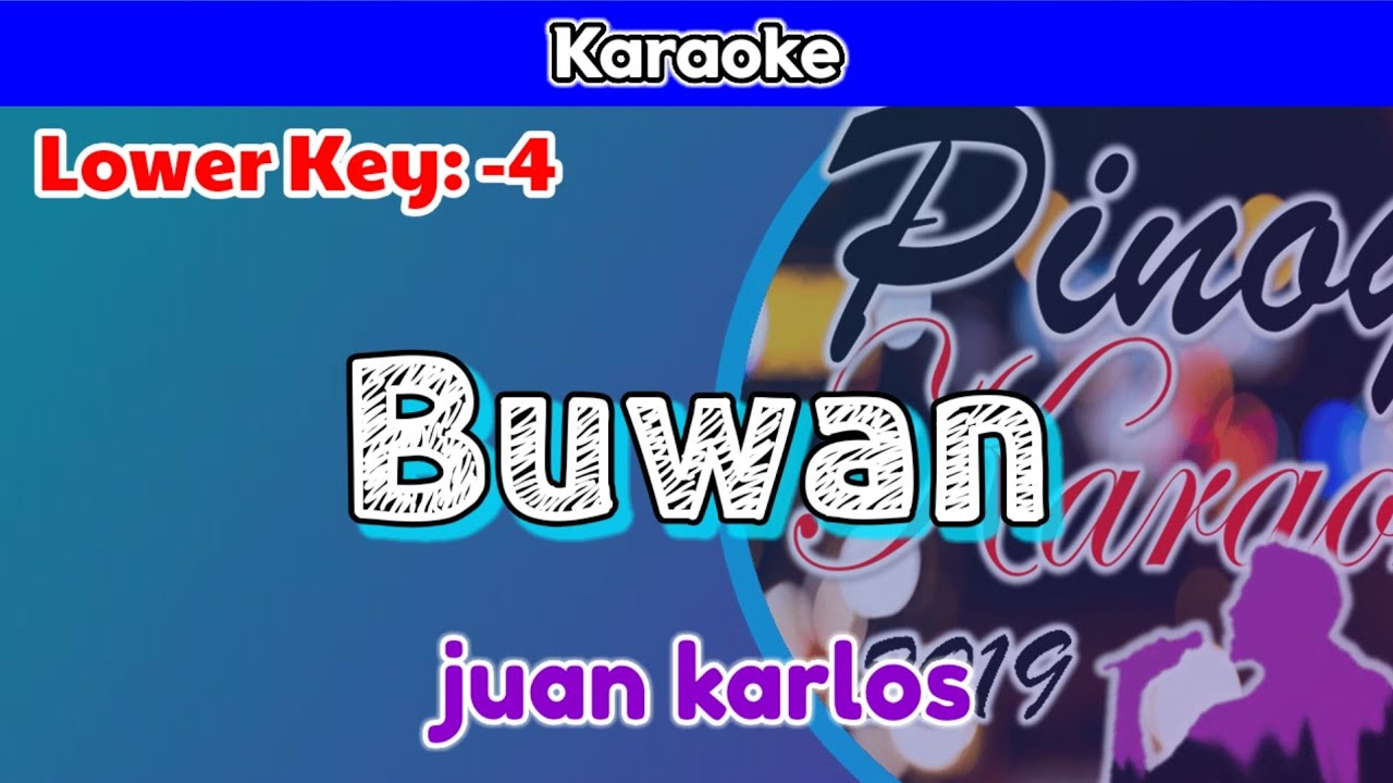 Buwan by juan karlos (Karaoke : Lower Key : -4)