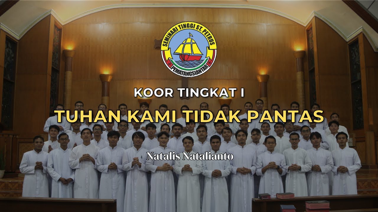 Tuhan Kami Tidak Pantas - Natalis Natalianto | Koor Frater Tingkat I STSP!