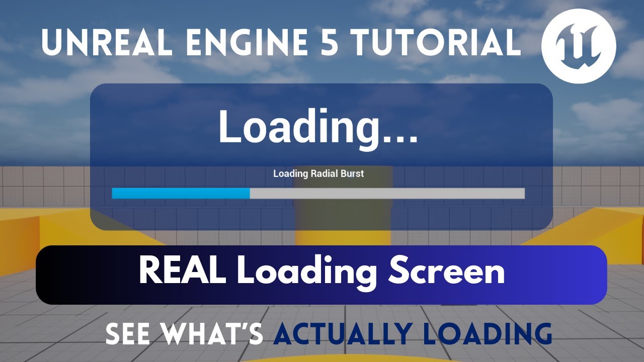 Unreal Engine Real Loading Screen System