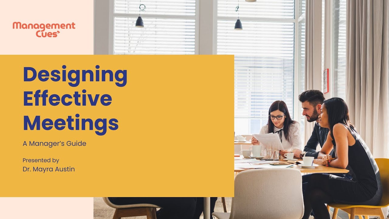 Designing Effective Meetings: A Manager’s Guide