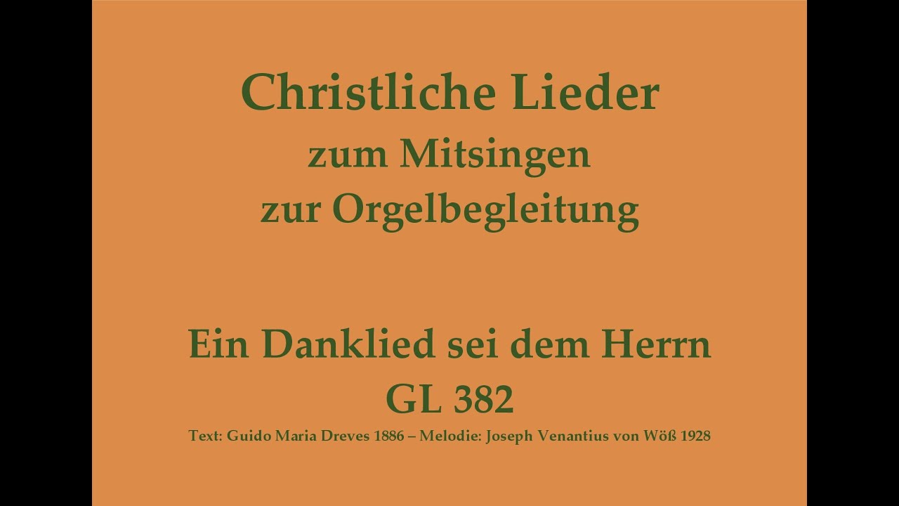 Ein Danklied sei dem Herrn GL 382 Christliches Lied zum Mitsingen mit Orgelbegleitung