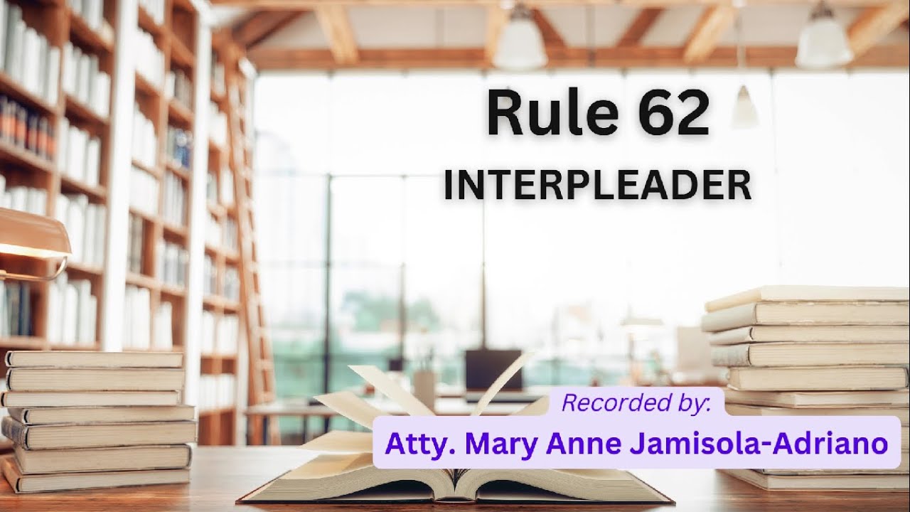 [Audio Rules of Court] Rule 62 - Interpleader
