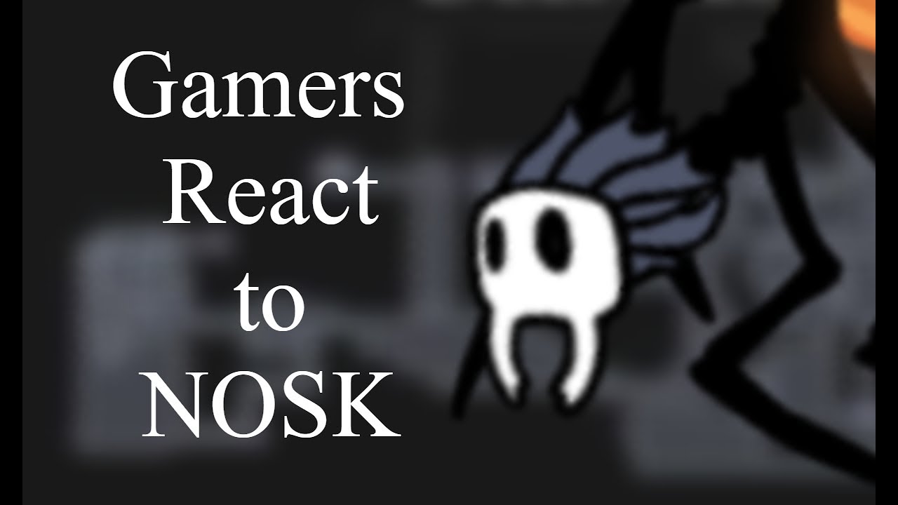 Gamers  React To Nosk - Hollow Knight