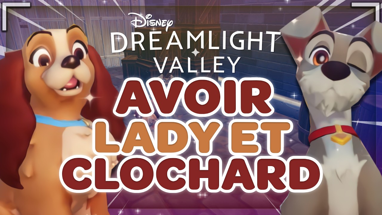 COMMENT débloquer LADY et CLOCHARD sur Disney Dreamlight Valley !