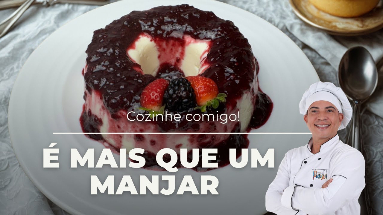 Manjar dos Deuses com Frutas Vermelhas | Cremoso e Diferente do Tradicional