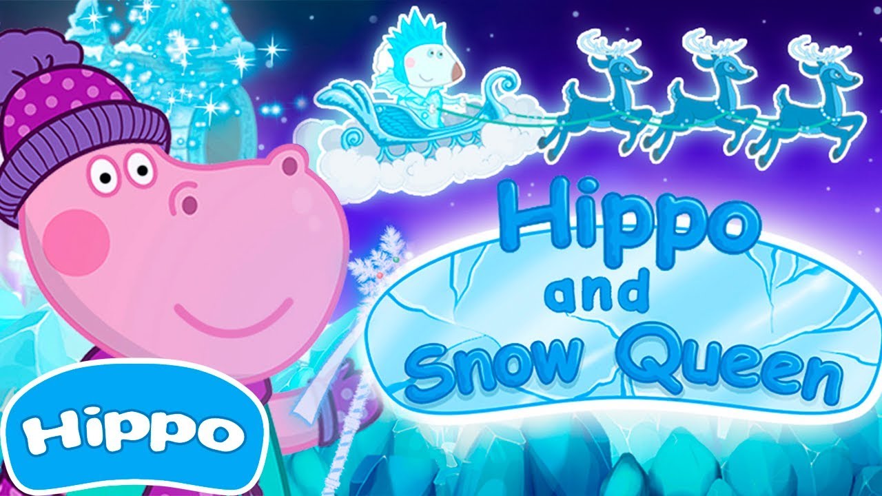 Гиппо 🌼 Сказки с Гиппо 🌼 Снежная королева 🌼 Мультик игра для детей (Hippo)