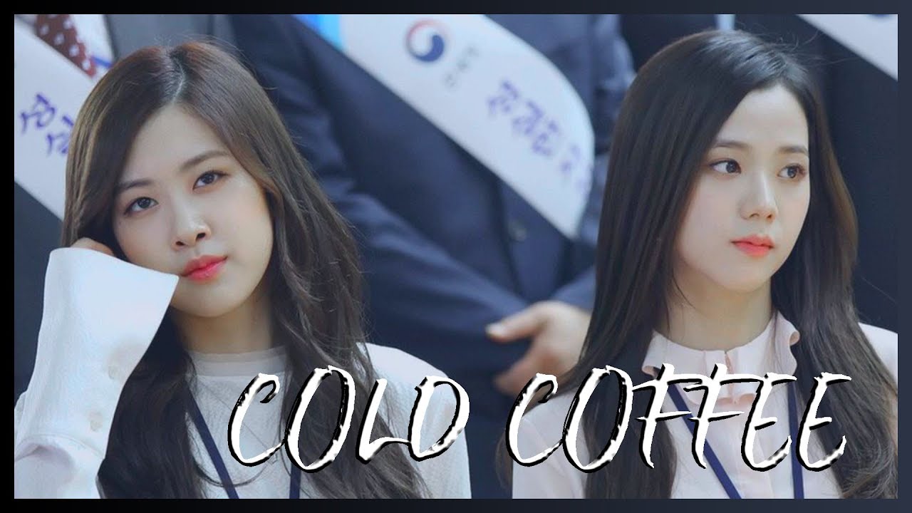 ChaeSoo (Rosé x Jisoo)  - Cold Coffee