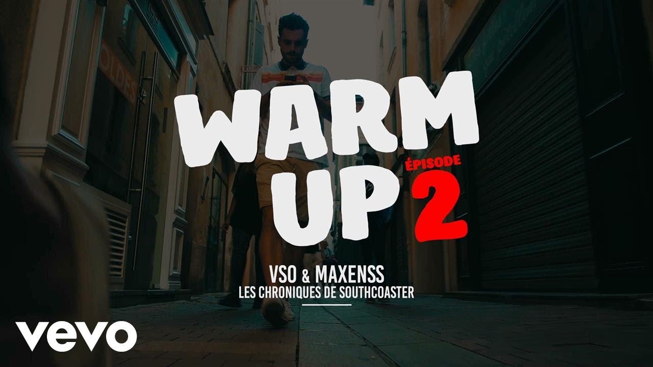 VSO x Maxenss - Warm Up - Les chroniques de Southcoaster #2 ft. Maxenss