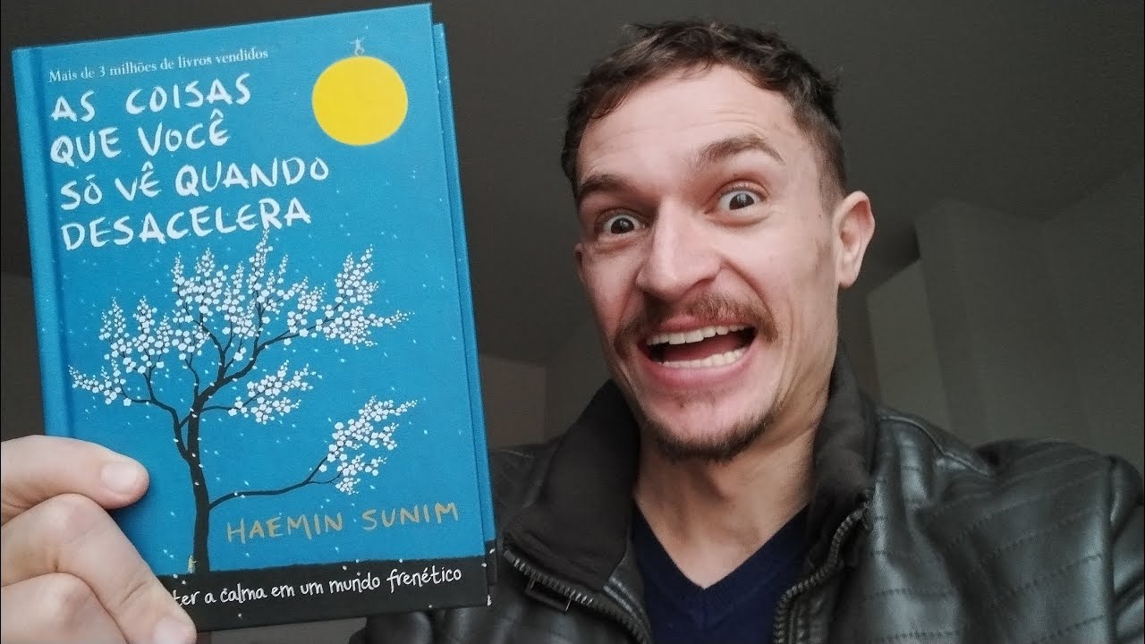 Vamos conversar sobre As Coisas Que Você Só Vê Quando Desacelera