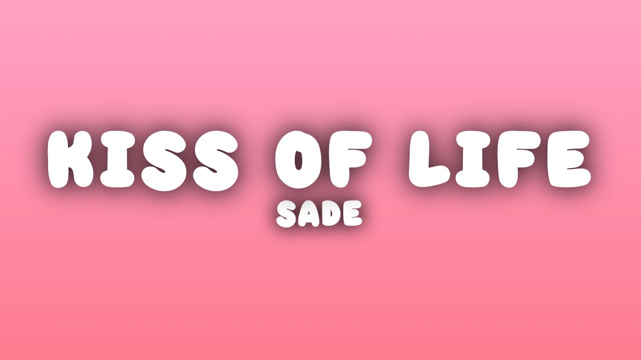 Sade - Kiss of Life (Lyrics)