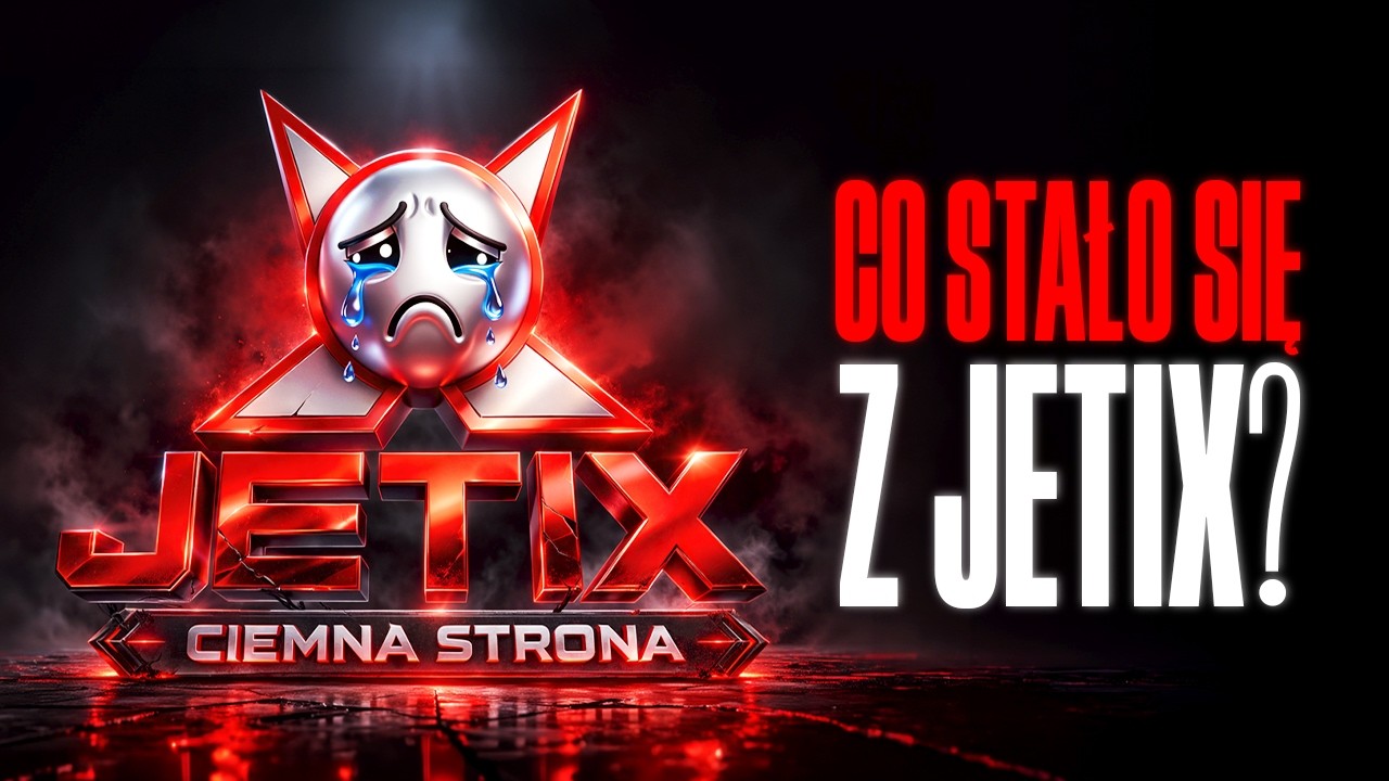 WIELKI UPADEK JETIX (CIEMNA STRONA)