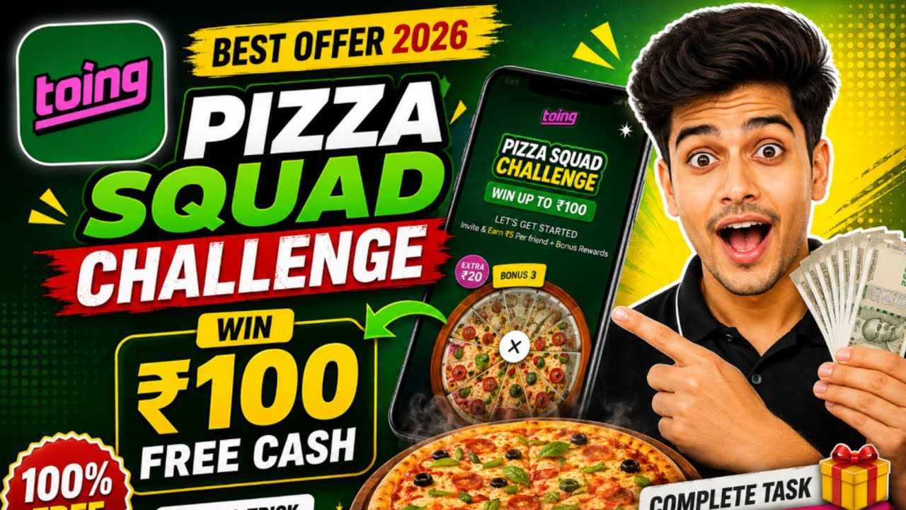 Toing pizza squad challenge | toing squad win 100 free cash | toing pizza squad offer kya hai |toing